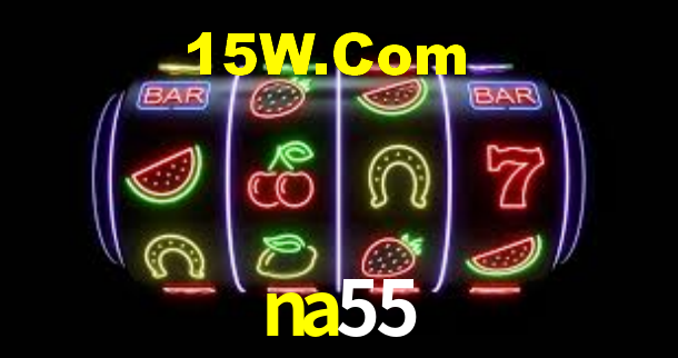 na55 login